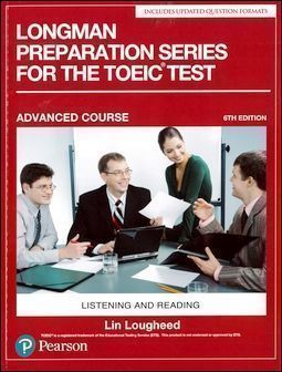 Longman Preparation Series for the TOEIC Test: Listening and Reading, Advanced Course with MP3 CD/1片 and Script without Answer Key 6/e