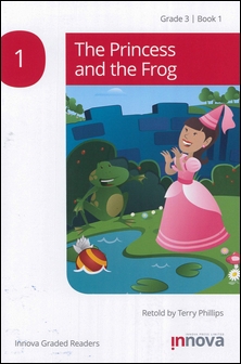 Innova Graded Readers Grade 3 (Book 1): The Princess and the Frog