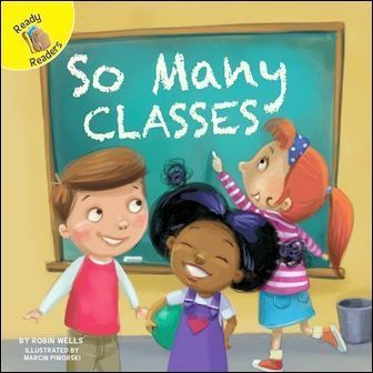 Ready Readers: So Many Classes (School Days)