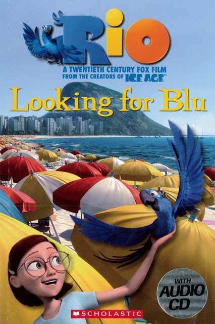 Scholastic Popcorn ELT Readers (3): Rio- Looking for Blu with Audio CD/1片