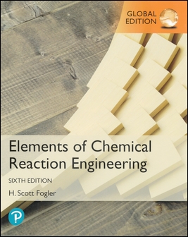 Elements of Chemical Reaction Engineering 6/e