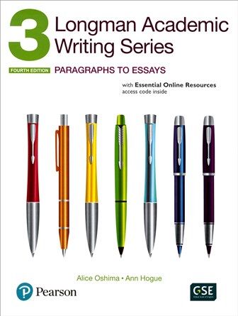 Longman Academic Writing Series (3): Paragraphs to Essays 4/e with Essential Online Resources