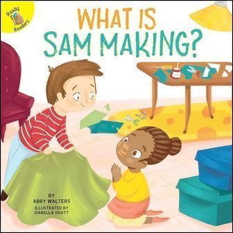 Ready Readers: What Is Sam Making? (Play Time)