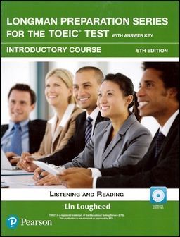 Longman Preparation Series for the TOEIC Test: Listening and Reading, Introductory Course with MP3 CD/1片 and Script and Answer Key 6/e