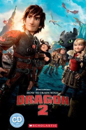 Scholastic Popcorn ELT Readers (2): How to Train Your Dragon 2 with Audio CD/1片