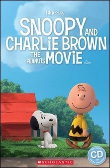 Scholastic Popcorn ELT Readers (1):  Snoopy and Charlie Brown: The Peanuts Movie with Audio CD/1片 and Online Resources