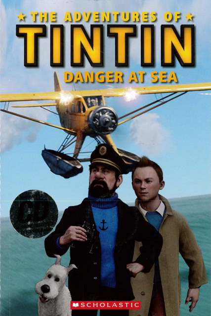 Scholastic Popcorn ELT Readers (2): The Adventures of Tintin- Danger At Sea with Audio CD/1片 and Online Resources