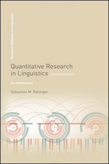 Quantitative Research in Linguistics: An Introduction 2/e