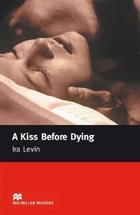 Macmillan (Intermediate): A Kiss Before Dying