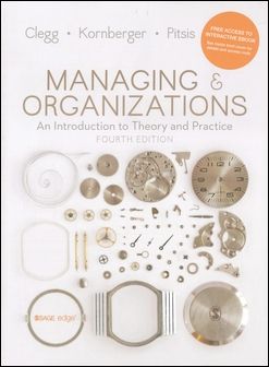 Managing and Organizations: An Introduction to Theory and Practice 4/e