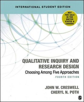 Qualitative Inquiry and Research Design: Choosing Among Five Approaches 4/e