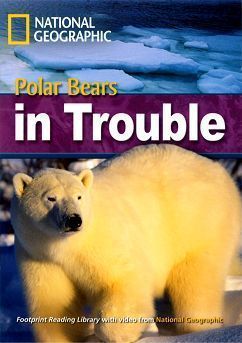 Footprint Reading Library-Level 2200 Polar Bears in Trouble