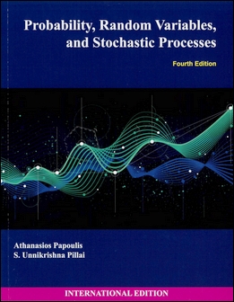 Probability, Random Variables and Stochastic Processes 4/e