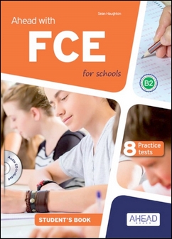 Ahead with FCE for schools B2 Student's Book with 8 Practice tests