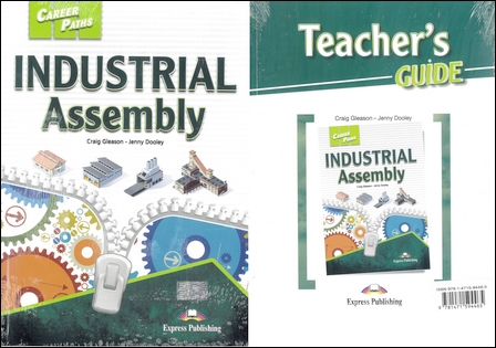 Career Paths: Industrial Assembly Teacher's Pack (Student's Book with Teacher's Guide and Digibooks Application)