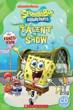 Scholastic Popcorn ELT Readers (1): SpongeBob Squarepants: Talent Show with Audio CD/1片