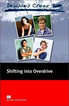 Macmillan (Elementary): Dawson's Creek 4: Shifting into Overdrive