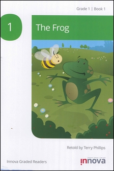 Innova Graded Readers Grade 1 (Book 1): The Frog