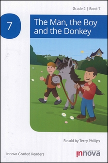 Innova Graded Readers Grade 2 (Book 7): The Man, the Boy and the Donkey