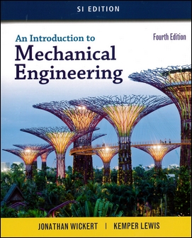 An Introduction to Mechanical Engineering 4/e (SI Edition)