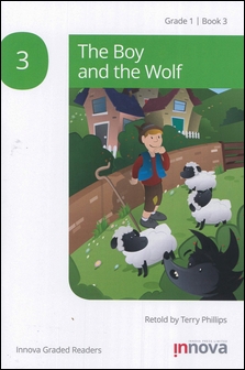 Innova Graded Readers Grade 1 (Book 3): The Boy and the Wolf