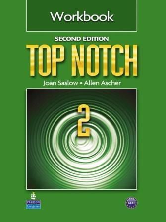 Top Notch 2/e (2) Workbook 作者：Joan Saslow, Allen Ascher