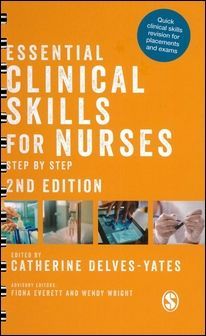 Essential Clinical Skills for Nurses: Step by Step 2/e