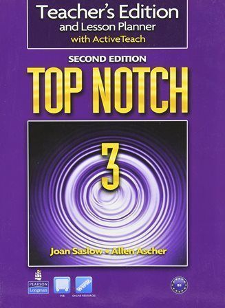 Top Notch 2/e (3) Teacher's Edition and Lesson Planner... 作者：Joan Saslow, Allen Ascher
