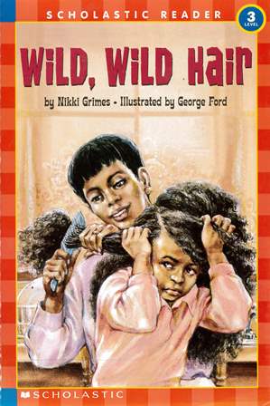 Scholastic Reader (3) Wild, Wild Hair