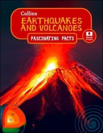 Collins Fascinating Facts - Earthquakes And Volcanoes