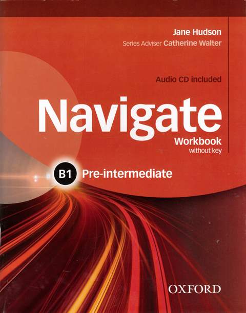 Navigate B1 Pre-Intermediate Workbook without Key with... 作者：Jane Hudson
