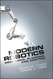 Modern Robotics: Mechanics, Planning, and Control (H)