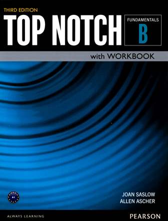 Top Notch 3/e (Fundamentals B) Student's Book with... 作者：Joan Saslow, Allen Ascher