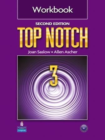 Top Notch 2/e (3) Workbook 作者：Joan Saslow, Allen Ascher
