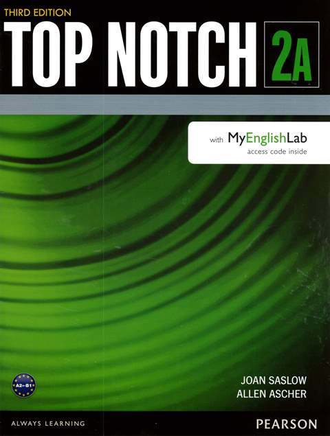 Top Notch 3/e (2A) Student's Book with MyEnglishLab 作者：Joan Saslow, Allen Ascher