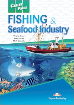 Career Paths: Fishing and Seafood Industry Student's Book with DigiBooks App