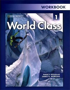 World Class (1) Workbook 作者：Nancy Douglas, James R....