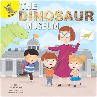 Ready Readers: The Dinosaur Museum (Field Trip Fun)