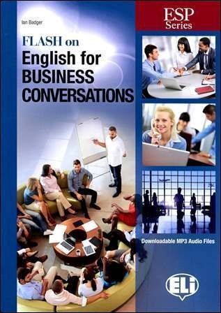 Flash on English for Business Conversations 作者：Ian Badger