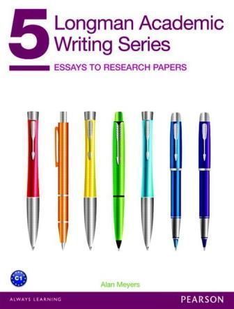 Longman Academic Writing Series (5): Essays to... 作者：Alan Meyers