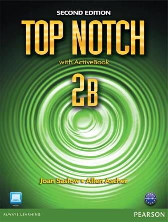 Top Notch 2/e (2B) Student Book with ActiveBook and CD... 作者：Joan Saslow, Allen Ascher