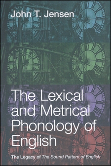 The Lexical and Metrical Phonology of English: The Legacy of the Sound Pattern of English