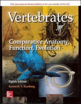 Vertebrates: Comparative Anatomy, Function, Evolution 8/e