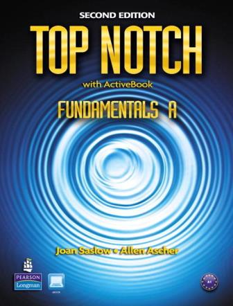 Top Notch 2/e (Fundamentals A) Student Book with... 作者：Joan Saslow, Allen Ascher