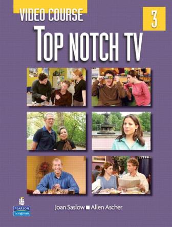 Top Notch (3) TV Video Course 作者：Joan Saslow, Allen Ascher