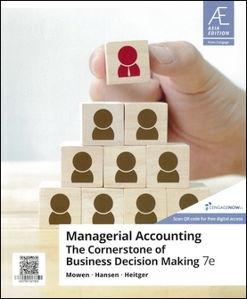 Managerial Accounting: The Cornerstone of Business Decision-Making 7/e