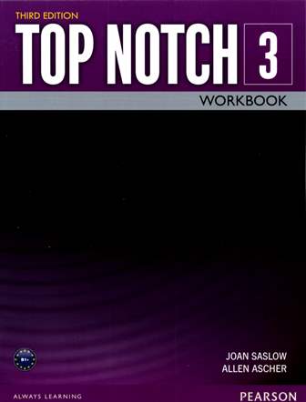 Top Notch 3/e (3) Workbook 作者：Joan Saslow, Allen Ascher