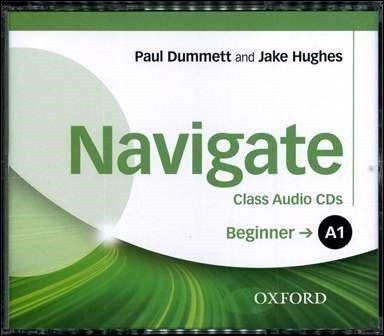 Navigate A1 Beginner Class Audio CDs/3片 作者：Paul Dummett, Jake Hughes