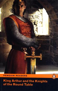 Penguin 2 (Elementary): King Arthur and the Knights of the RoundTable 作者：Pearson Longman